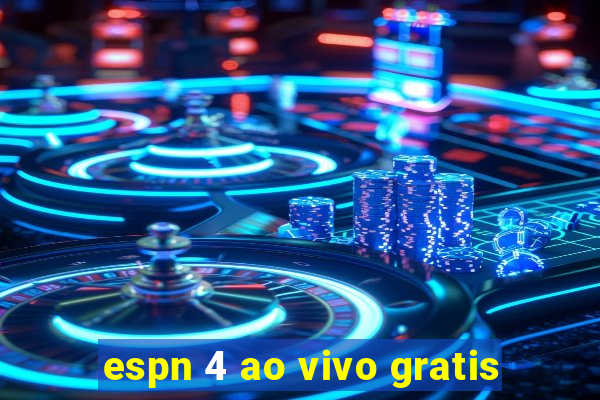 espn 4 ao vivo gratis